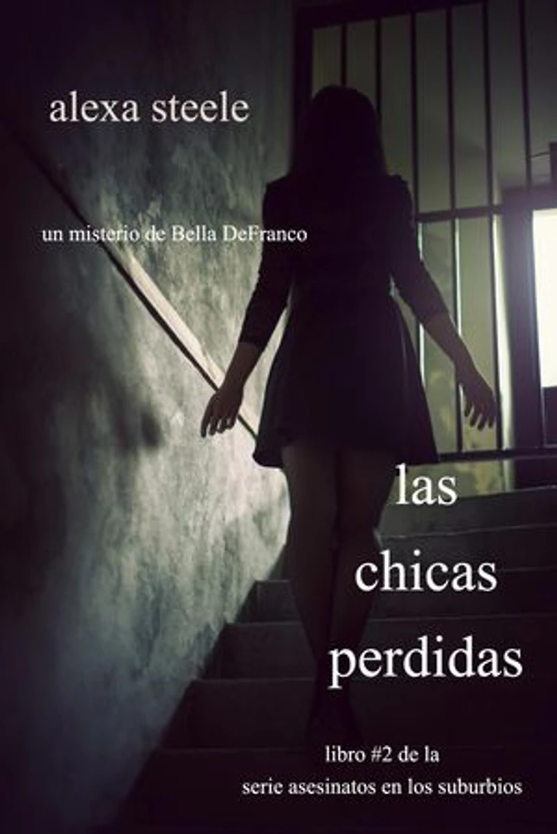 Las chicas perdidas (Libro #2 de la serie Asesinatos en los suburbios)