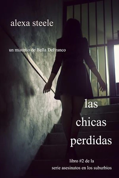 Las chicas perdidas (Libro #2 de la serie Asesinatos en los suburbios)