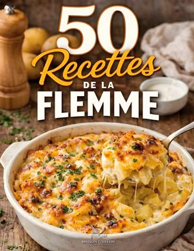 50 recettes de la flemme: Cuisine facile pour débutant : des repas express, économiques et savoureux, Idées de repas simples faciles et pas chers