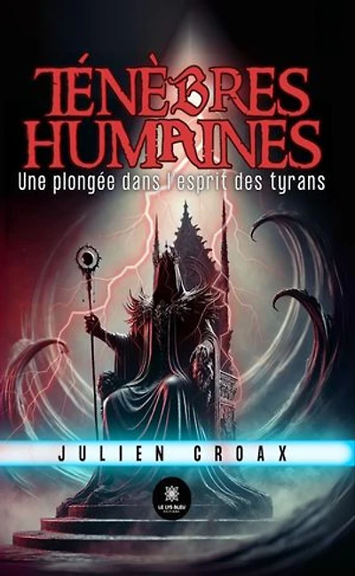 Ténèbres humaines: Une plongée dans l’esprit des tyrans