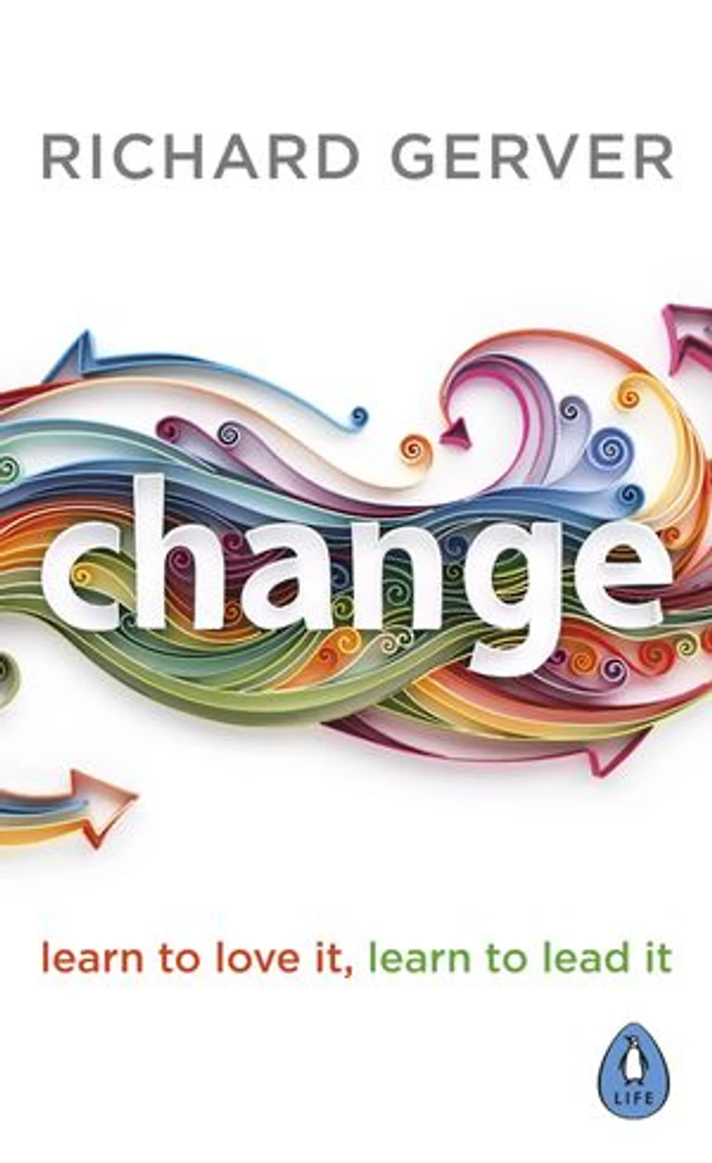 Change: Learn To Love It, Lead It