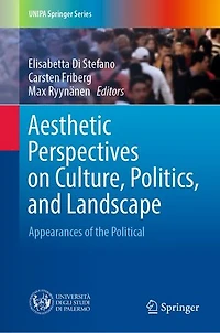 Aesthetic Perspectives on Culture, Politics, and Landscape: Appearances of the Political
