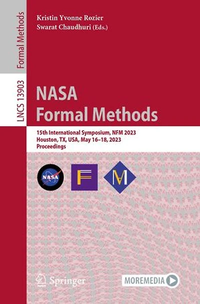 NASA Formal Methods: 15th International Symposium, NFM 2023, Houston, TX, USA, May 16-18, Proceedings