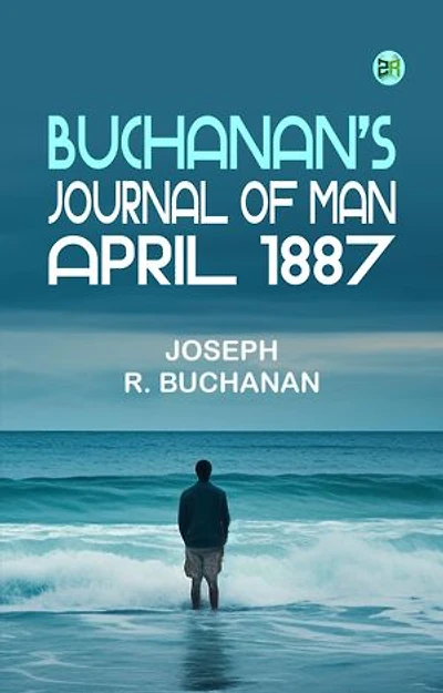 Buchanan's Journal of Man April 1887