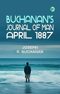 Buchanan's Journal of Man April 1887