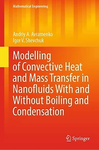 Modelling Of Convective Heat And Mass Transfer Nanofluids With Without Boiling Condensation