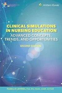 Clinical Simulations Nursing Education: Advanced Concepts, Trends, And Opportunities