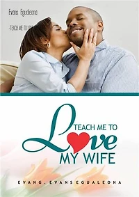 -TEACH ME TO LOVE MY WIFE: -Love Walk