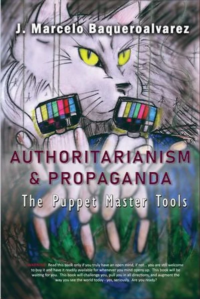 Authoritarianism & Propaganda: The Puppet Master Tools