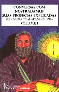 Conversas com Nostradamus, Volume I