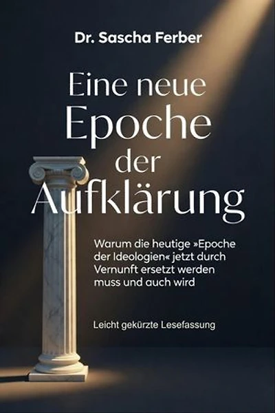 Eine neue Epoche der Aufklärung - Lesefassung: Eine neue Epoche der Aufklärung, #1