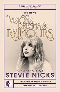 Visions, Dreams & Rumours: A portrait of Stevie Nicks