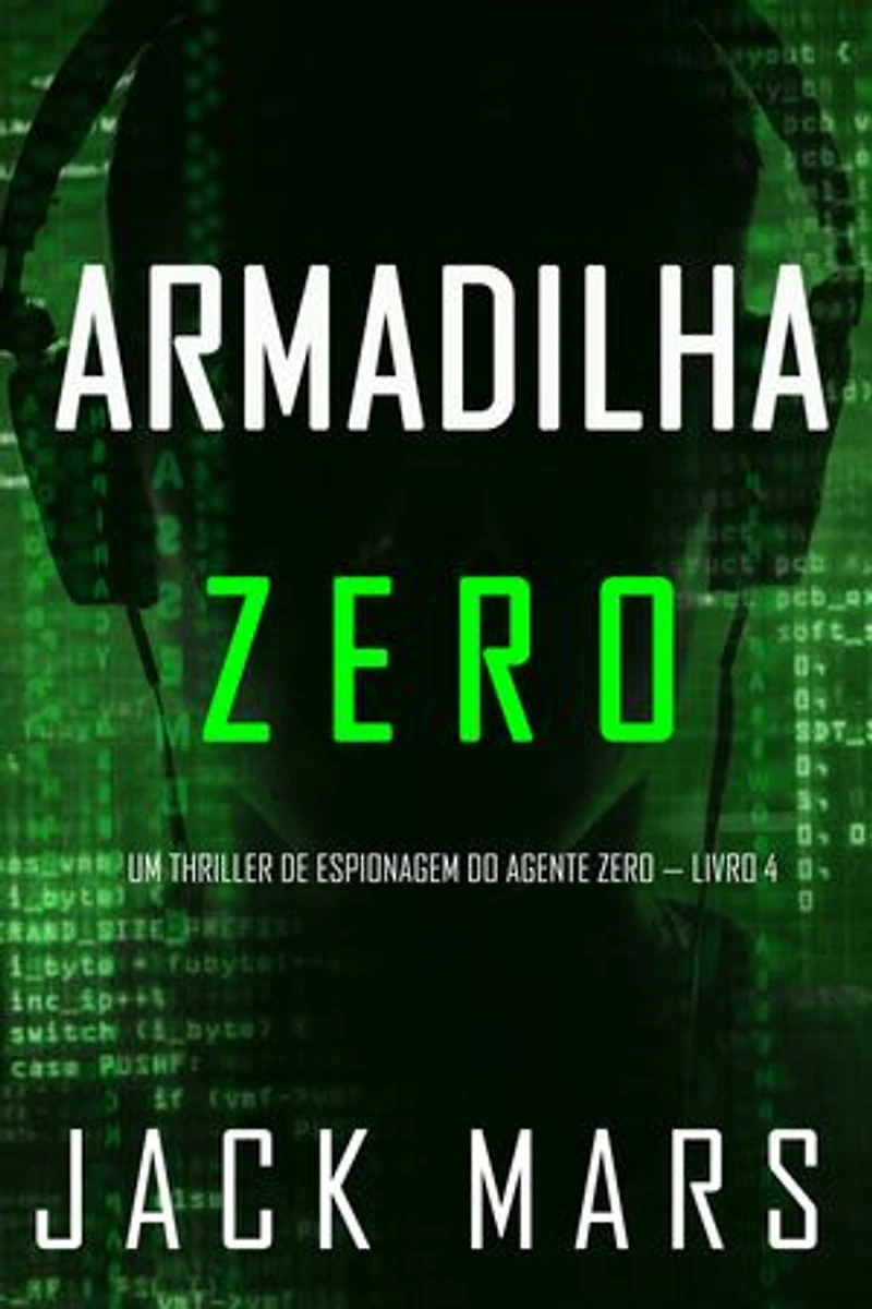 Armadilha Zero (Um Thriller de Espionagem do Agente Zero — Livro 4)