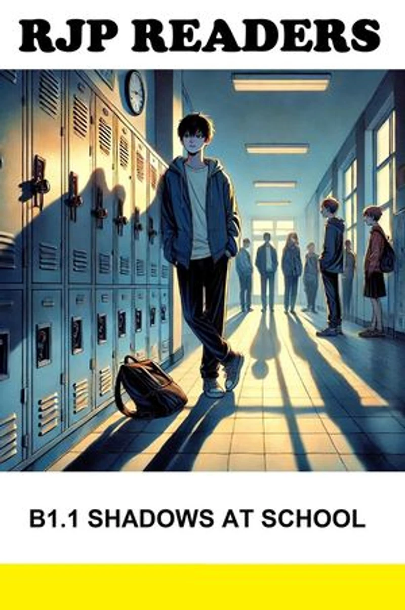 B1.1 Shadows at School: RJP READERS