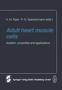 Adult heart muscle cells: Isolation, properties and applications