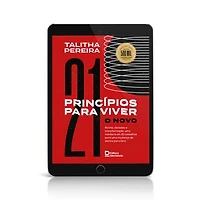 21 Princípios para viver o novo: Rotina, decisões e transformação: uma mentoria em 21 conselhos para uma mudança de dentro para fora