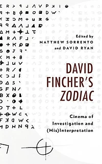 David Fincher's Zodiac: Cinema of Investigation and (Mis)Interpretation