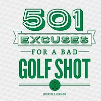 501 Excuses For A Bad Golf Shot