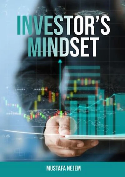 The Investors Mindset: Mastering the Wealth Code by Unveiling Untapped Potential