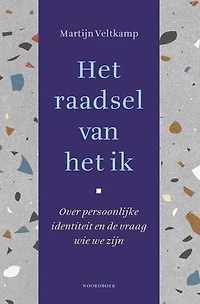 Het raadsel van het ik: Over persoonlijke identiteit en de vraag wie we zijn