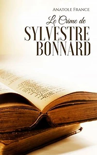 Le Crime de Sylvestre Bonnard