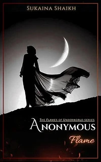 Anonymous Flame: The Flames of the Underworld series, #1