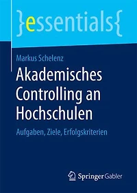 Akademisches Controlling An Hochschulen: Aufgaben, Ziele, Erfolgskriterien