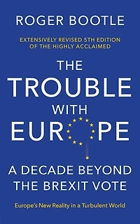 the Trouble With Europe: Ten Years Post-Brexit: Future for Bloc 10 Post Brexit