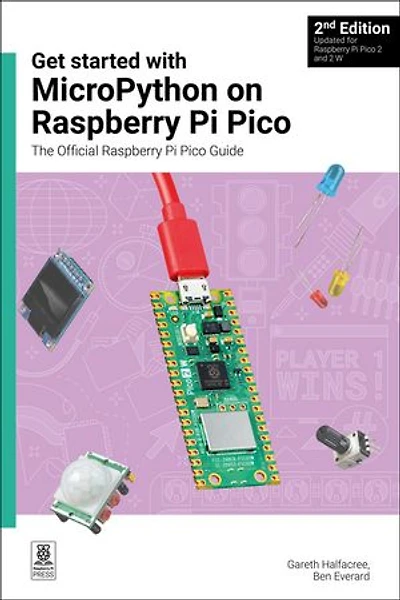 Get started with MicroPython on Raspberry Pi Pico: The Official Pico Guide