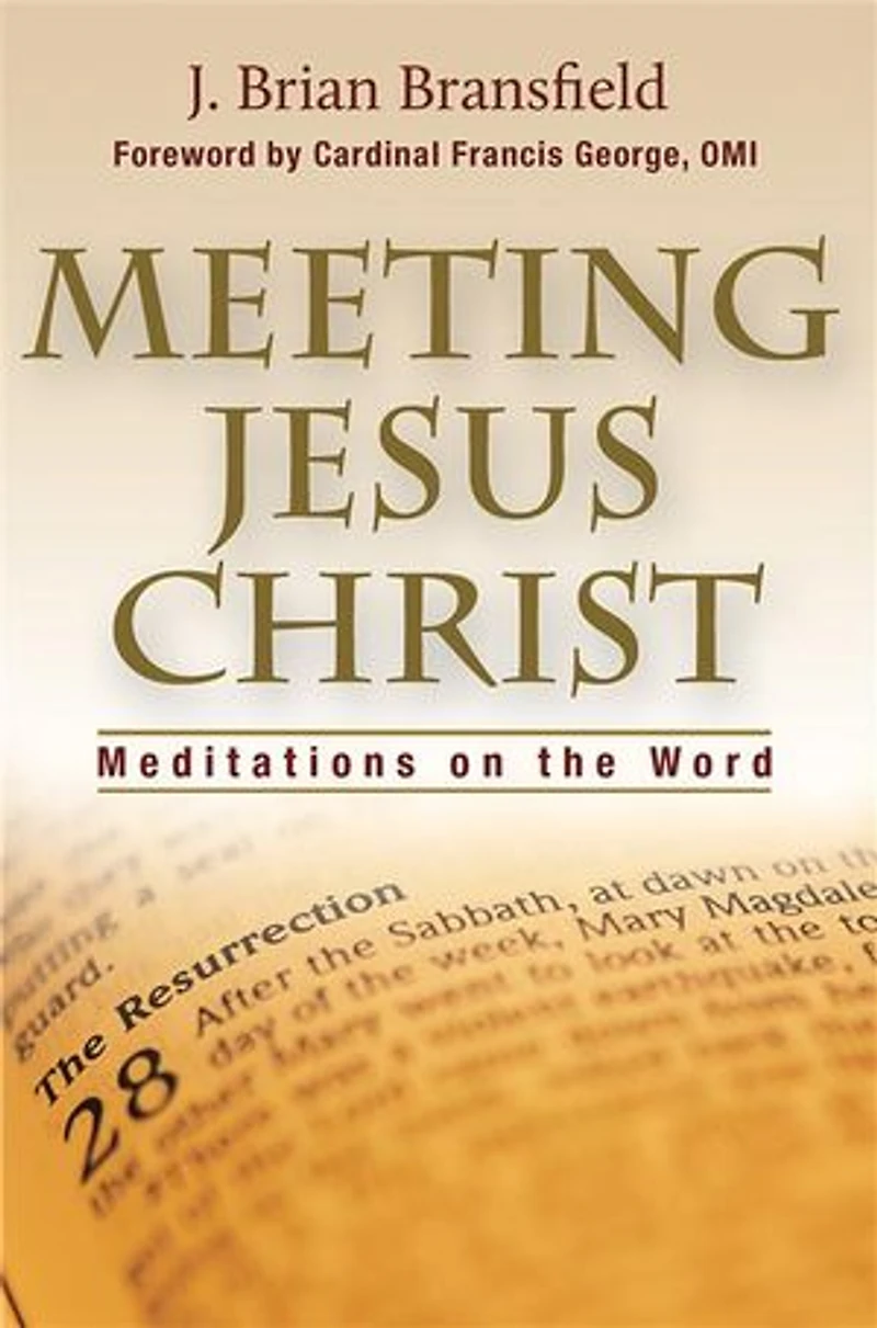 Meeting Jesus Christ: Meditations on the Word