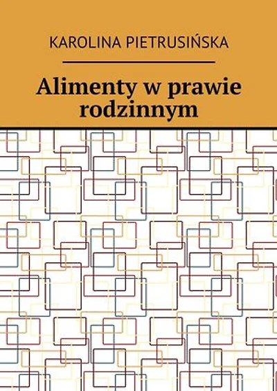 Alimenty w prawie rodzinnym