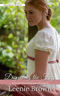 Dispelling the Fog: A Nature's Fury and Delights Novelette