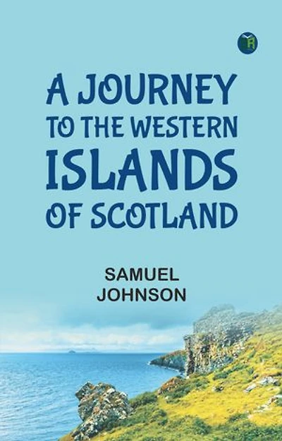 A Journey to the Western Islands of Scotland