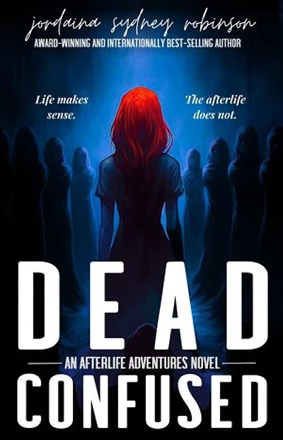 Dead Confused: An Afterlife Adventures Novel, #10