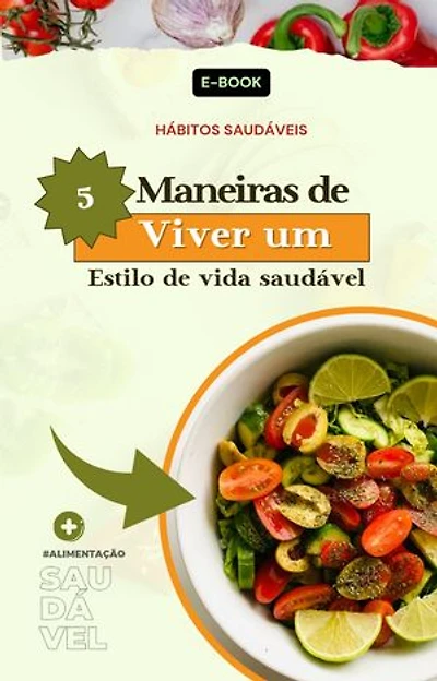 5 maneiras de viver mais saudável: Vida e Saúde
