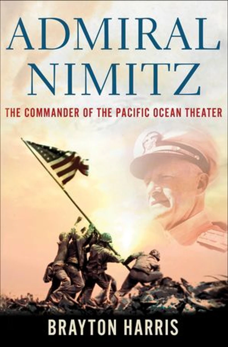 Admiral Nimitz: the Commander of Pacific Ocean Theater: Theater