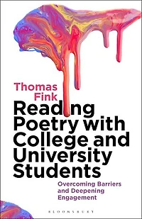 Reading Poetry With College And University Students: Overcoming Barriers Deepening Engagement