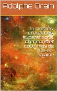 Curiosités, croyances, superstitions