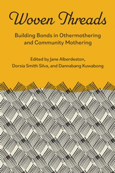 Woven Threads: Building Bonds in Othermothering and Community Mothering