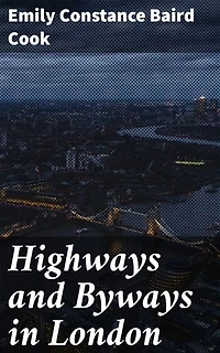 Highways and Byways in London: Exploring the Literary Tapestry of Victorian London: A Journey Through History and Hidden Gems