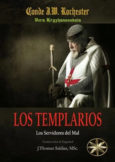 Los Templarios: Los Servidores del Mal