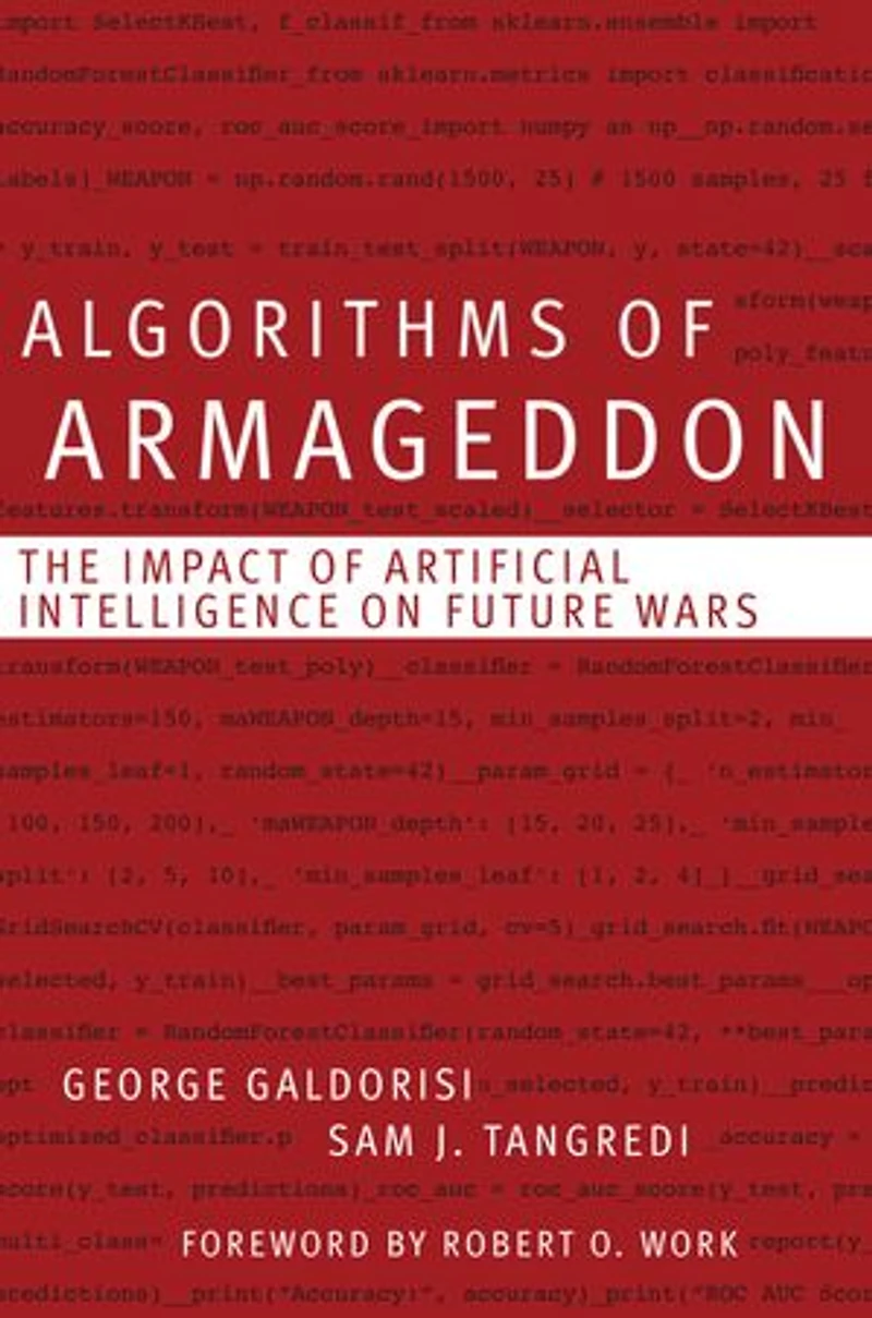 Algorithms of Armageddon: The Impact Artificial Intelligence on Future Wars