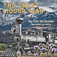 The Great Liquor War: Hank James Series, #1