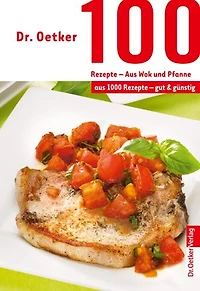 100 Rezepte - Partygerichte: aus 1000 gut und günstig