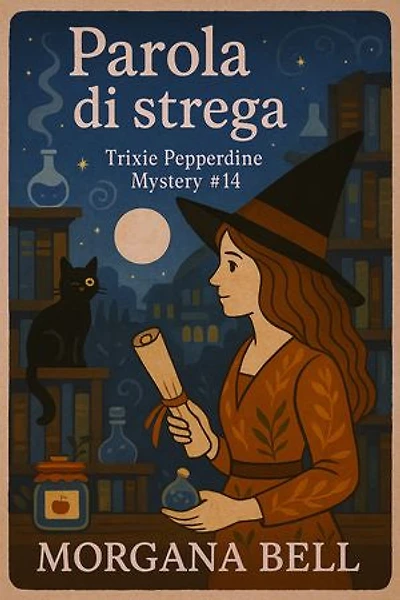 Parola di strega: Trixie Pepperdine Mystery