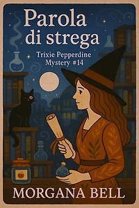 Parola di strega: Trixie Pepperdine Mystery