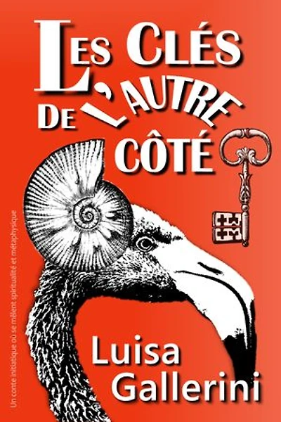 Les Clés de l'autre côté: Un conte initiatique où se mêlent spiritualité et métaphysique