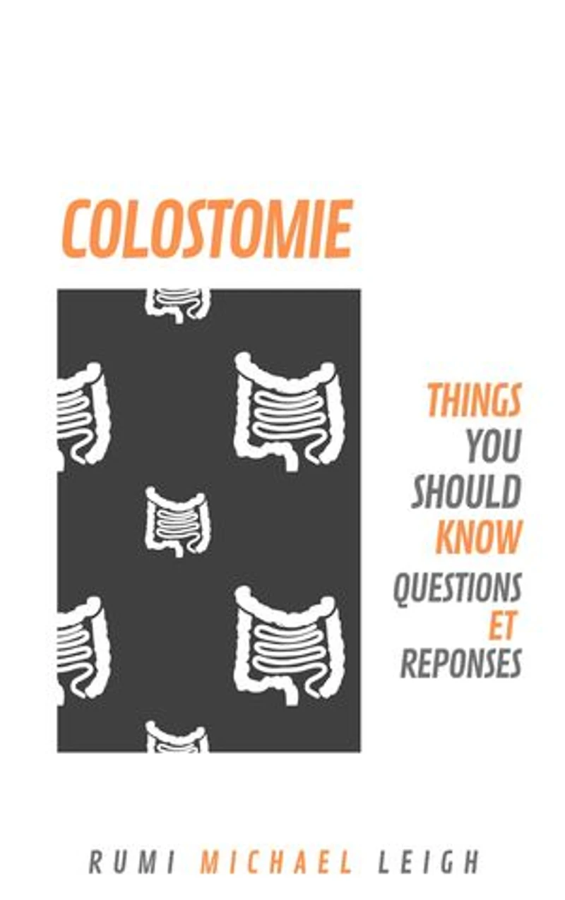 Colostomie: Things you should know (Questions et Réponses)