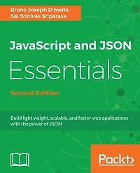 JavaScript and JSON Essentials Second Edition