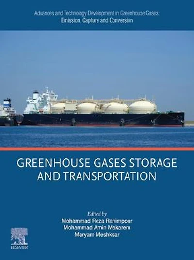 Advances and Technology Development Greenhouse Gases: Emission, Capture Conversion: Gases Storage Transportation